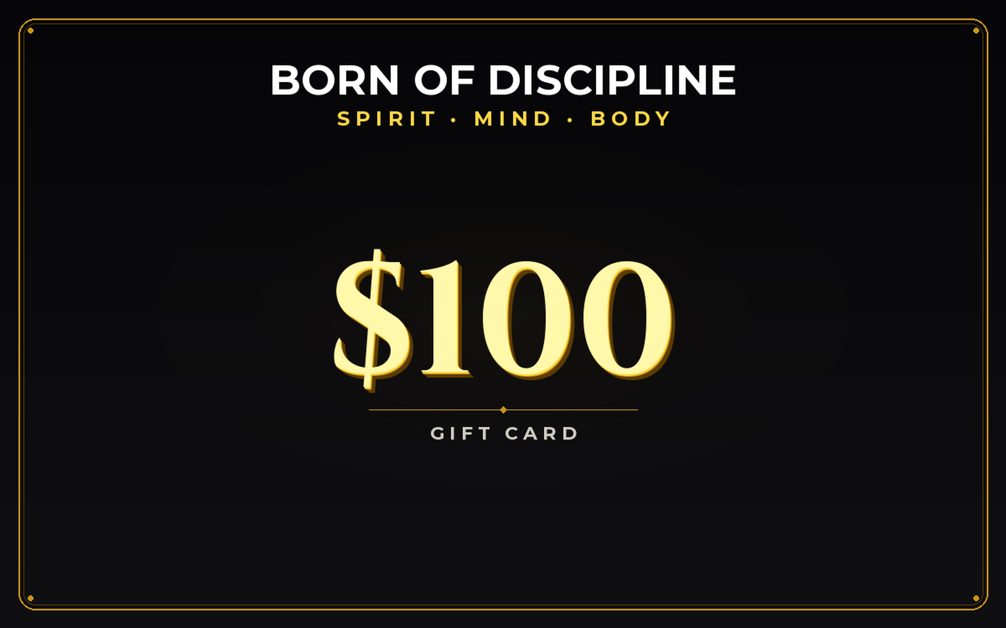Born of Discipline E-Gift Card 100