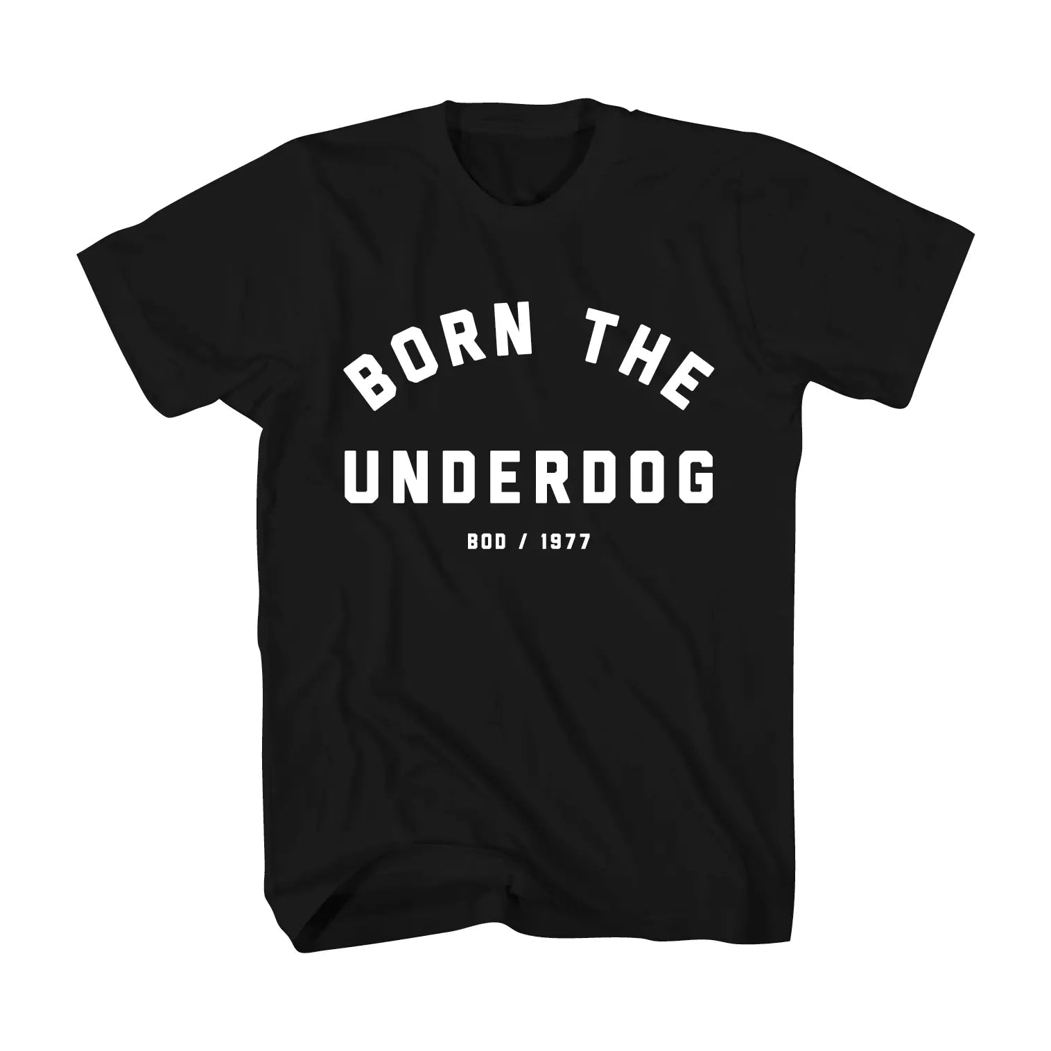 Born The Underdog T Shirt