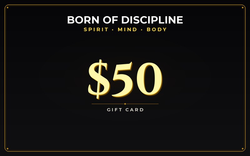 Born of Discipline E-Gift Card 50